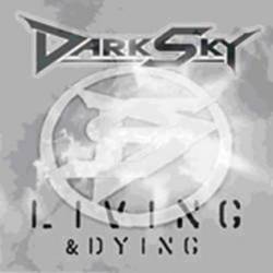 Dark Sky : Living & Dying